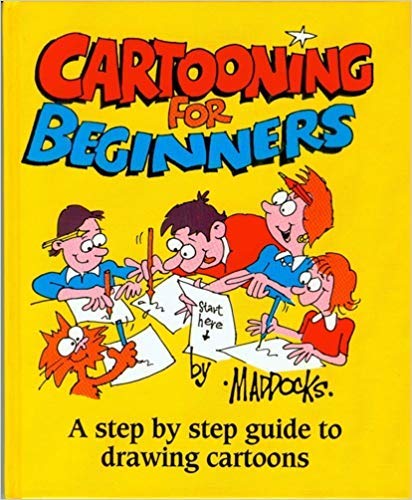 Stock image for Cartooning for Beginners: A Step-By-Step Guide to Drawing Cartoons for sale by Firefly Bookstore