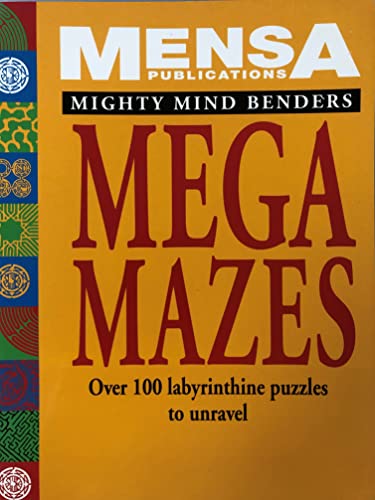 Imagen de archivo de Mega Mazes. (Mensa Ser) a la venta por Half Price Books Inc.