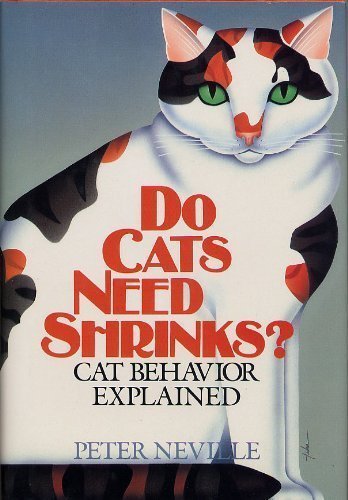 Beispielbild fr Do Cats Need Shrinks? Cat Behavior Explained zum Verkauf von Wonder Book