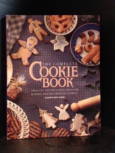 Beispielbild fr The Complete Cookie Book zum Verkauf von Wonder Book