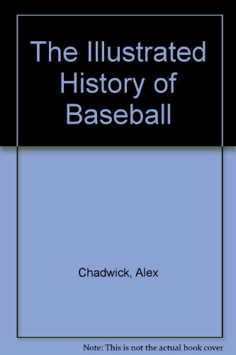 Illustrated History of Baseball