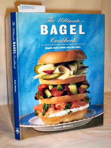 Beispielbild fr The Ultimate Bagel Cookbook zum Verkauf von Once Upon A Time Books