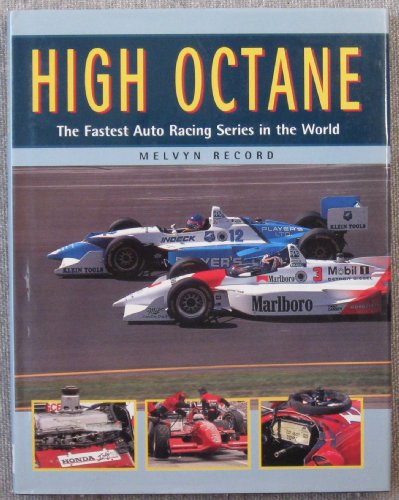 Stock image for High Octane: The Fastest Auto Racing Series in the World for sale by The Book Cellar