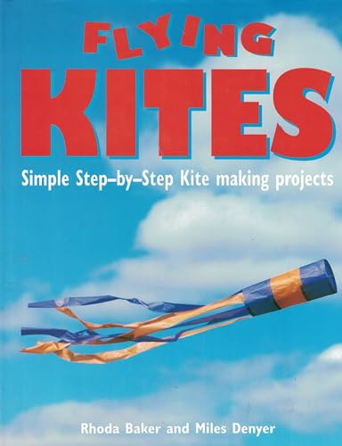 Flying Kites (9780785803355) by Baker, Rhoda; Denyer, Miles