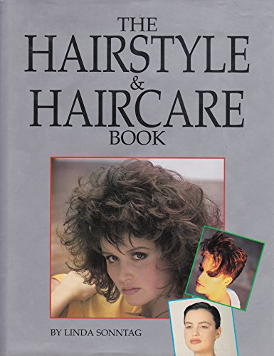 Beispielbild fr The Hairstyle & Haircare Book zum Verkauf von Half Price Books Inc.