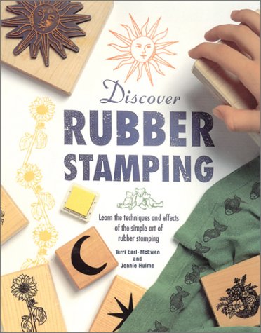 Imagen de archivo de Discover Rubber Stamping: Learn the Techniques and Effects of the Simple Art of Rubber Stamping a la venta por SecondSale