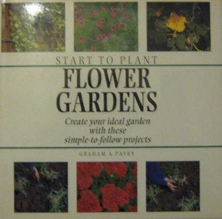 Imagen de archivo de Start to Plant: Flower Gardens a la venta por Wonder Book