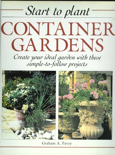 Imagen de archivo de Start to Plant : Container Gardens a la venta por WorldofBooks