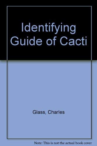 Beispielbild fr Identifying Guide of Cacti zum Verkauf von HPB Inc.