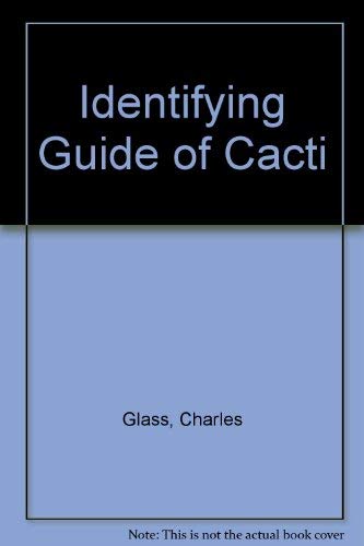 Identifying Guide of Cacti (9780785803737) by Glass, Charles