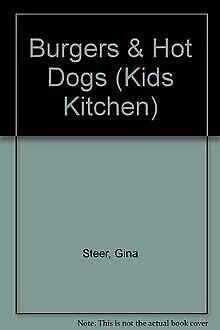 Imagen de archivo de Burgers & Hot Dogs (Kids Kitchen) a la venta por BookHolders