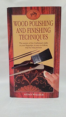 Imagen de archivo de Wood Polishing and Finishing Techniques (Craftsman's Guides) a la venta por Ergodebooks