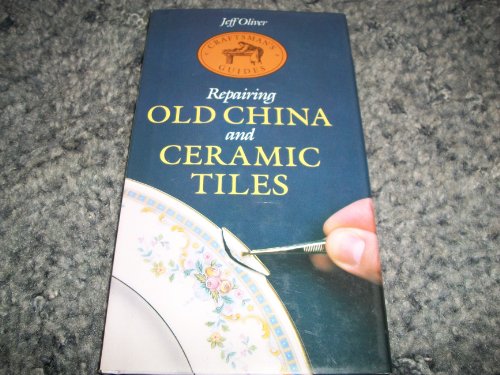 Stock image for Repairing Old China and Ceramic Tiles for sale by Better World Books