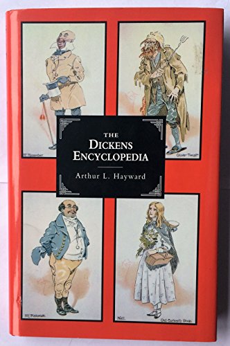 Imagen de archivo de The Dickens Encyclopedia: An Alphabetical Dictionary of References to Every Character and Place Mentioned in the Works of Fiction, With Explanatory Notes on Obscure Allusions a a la venta por HPB Inc.