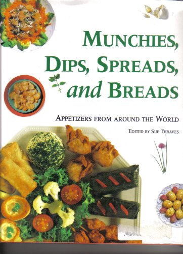 Stock image for Munchies, Dips & Spreads & Breads for sale by Priceless Books