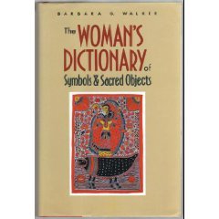 Woman's Dictionary of Symbols and Sacred Objects (9780785804604) by Walker, Barbara G.