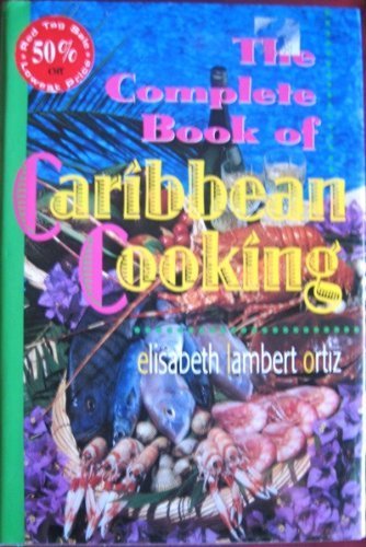 Stock image for The Complete Book of Caribbean Cooking for sale by Crotchety Rancher's Books
