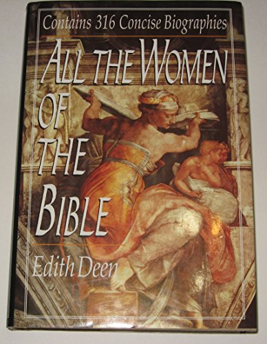 9780785804710: All of the Women of the Bible: 316 Concise Biographies