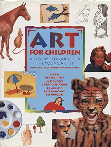 Beispielbild fr Art for Children: A Step-By-Step Guide for the Young Artist zum Verkauf von GoldenWavesOfBooks