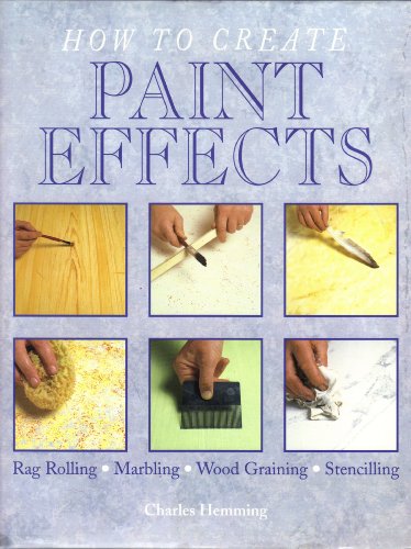 Beispielbild fr How to Create Paint Effects zum Verkauf von Better World Books