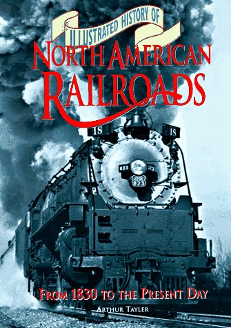 Imagen de archivo de Illustrated History of North American Railroads a la venta por The Maryland Book Bank