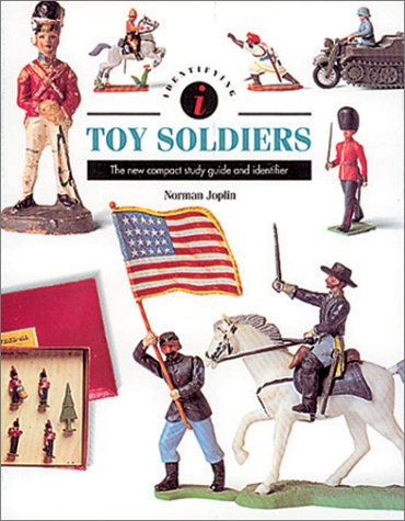 Stock image for Identifying Toy Soldiers: The New Compact Study Guide and Identifier for sale by Adventures Underground