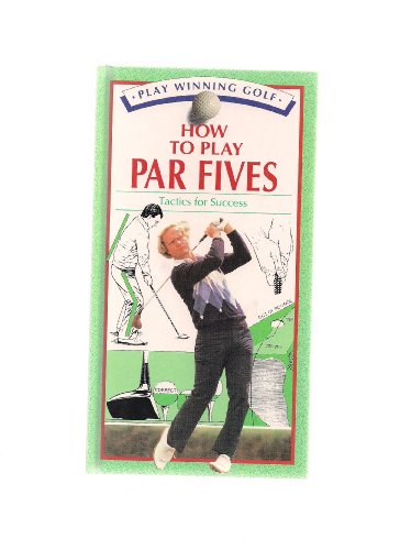 Stock image for How To Play Par Fives for sale by Table of Contents