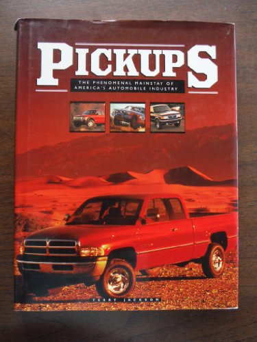 Pickups: The Phenomenal Mainstay of America's Automobile Industry