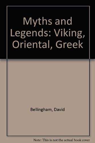 Imagen de archivo de Myths & Legends: Viking, Oriental, Greek a la venta por Dunaway Books