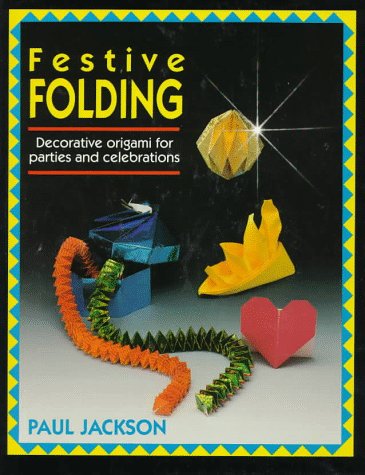 Beispielbild fr Festive Folding: Decorative Origami for Parties and Celebrations zum Verkauf von Wonder Book