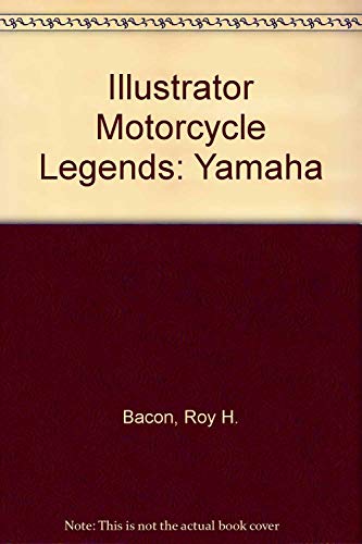 Imagen de archivo de Illustrator Motorcycle Legends: Yamaha a la venta por HPB-Red