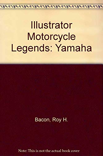 Stock image for Illustrator Motorcycle Legends: Yamaha for sale by HPB-Red