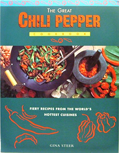 Beispielbild fr The Great Chili Pepper Cookbook zum Verkauf von Better World Books