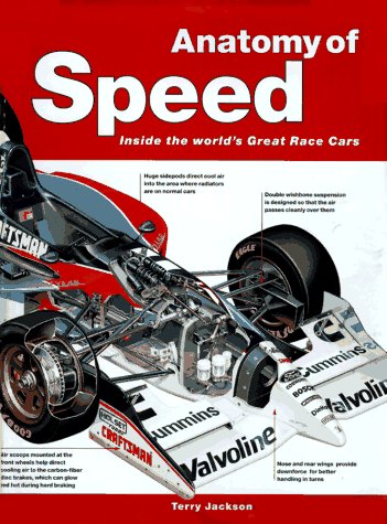 Stock image for Anatomy of Speed: Inside the World's Great Race Cars for sale by HPB-Diamond