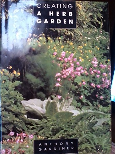 9780785807124: Creating a Herb Garden