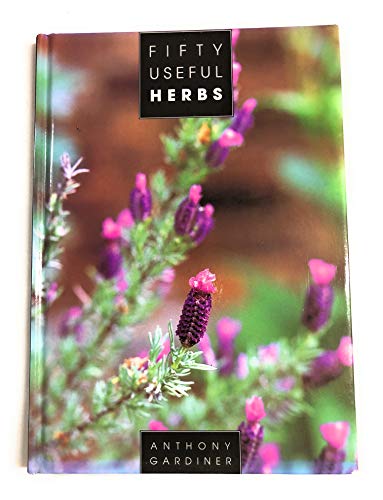 Beispielbild fr Fifty Useful Herbs zum Verkauf von Wonder Book
