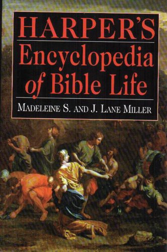 Stock image for Harper's Encyclopedia of Bible Life Miller, Madeleine S. and Miller, J. Lane for sale by Aragon Books Canada