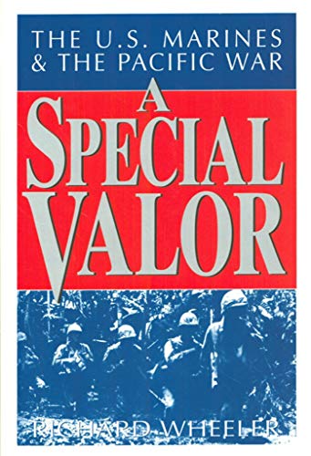 9780785807513: A Special Valor: The U.S. Marines & The Pacific War
