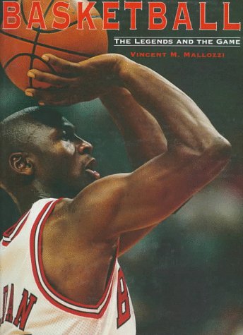 9780785807797: Basketball: The Legends and the Game