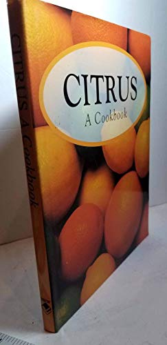 Imagen de archivo de Citrus : A Cookbook a la venta por Better World Books