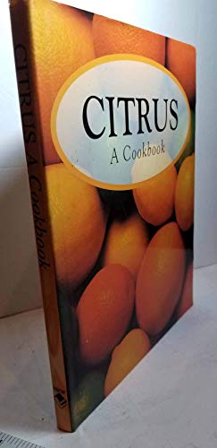 Stock image for Citrus: A Cookbook for sale by ThriftBooks-Atlanta