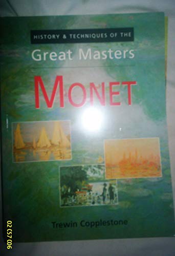 Stock image for Monet: The History and Techniques of the Great Masters for sale by ThriftBooks-Atlanta