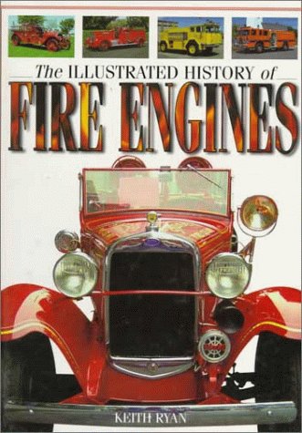 The Illustrated History of Fire Engines