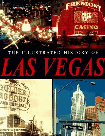 Stock image for The Illustrated History of Las Vegas for sale by HPB-Emerald