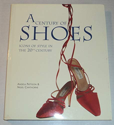 A Century Of Shoes Icons Of Style In The 20th Century.