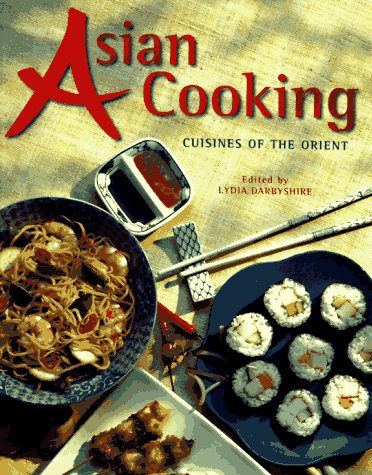 Stock image for Asian Cooking: Cuisines of the Orient for sale by Keeper of the Page