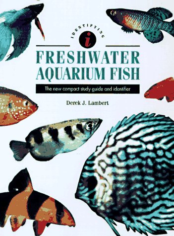 9780785808671: Freshwater Aquarium Fish: The New Compact Study Guide and Identifier (Identifying Guide Series)