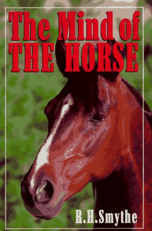 Beispielbild fr The Mind of the Horse zum Verkauf von Idaho Youth Ranch Books
