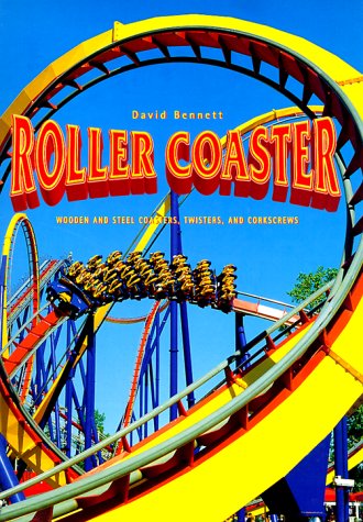 Beispielbild fr Roller Coaster: Wooden and Steel Coasters, Twisters and Corkscrews zum Verkauf von SecondSale