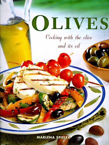 Beispielbild fr Olives: Cooking With the Olive and Its Oil zum Verkauf von SecondSale